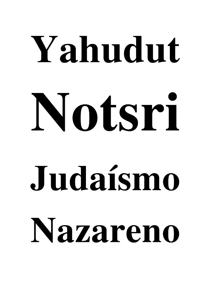 יהודות נוצרי Yahudut Notsri (Judaísmo Nazareno)
